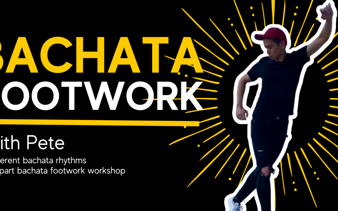 Bachata Footwork with Pete | 12.8. & 26.8.